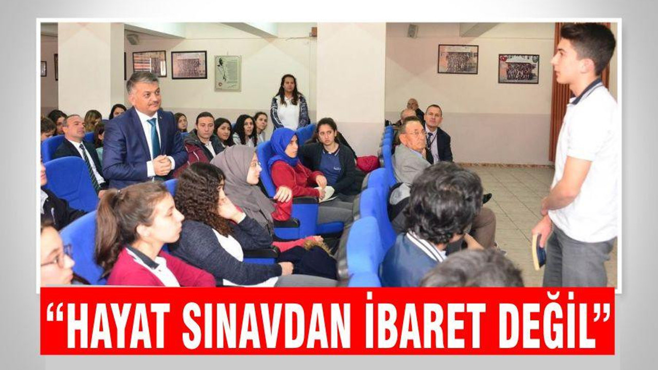 “HAYAT SINAVDAN İBARET DEĞİL”