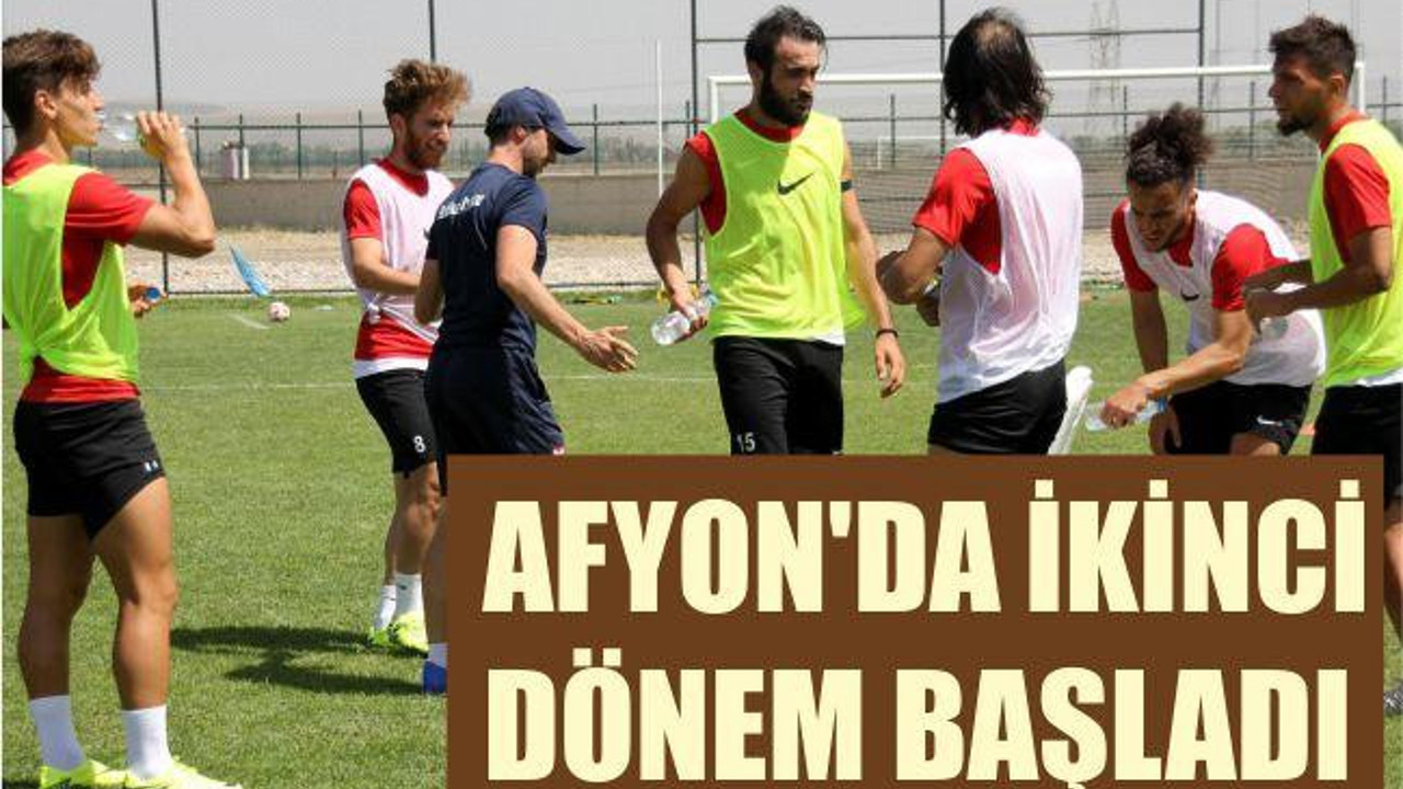 AFYON’DA İKİNCİ DÖNEM BAŞLADI