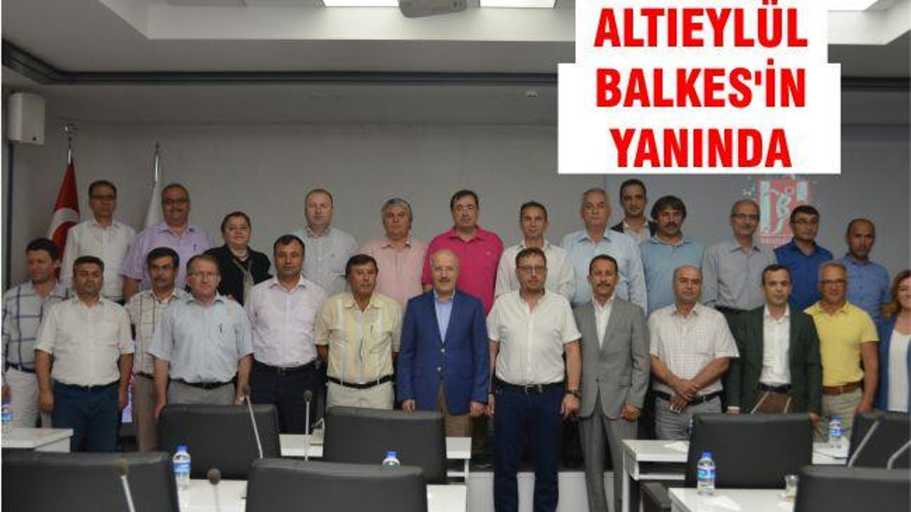 ALTIEYLÜL BALKES’İN YANINDA