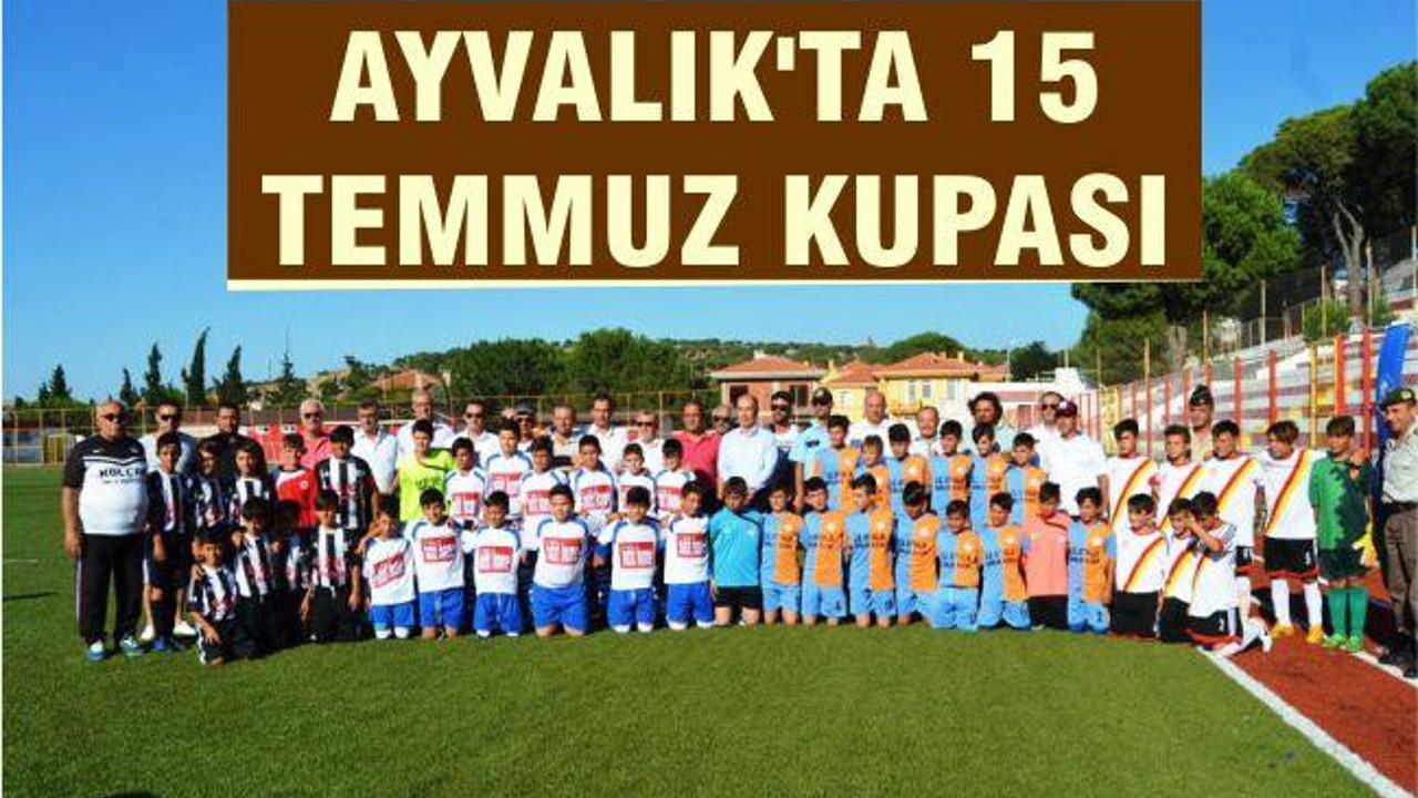 Ayvalık’ta 15 Temmuz Kupası