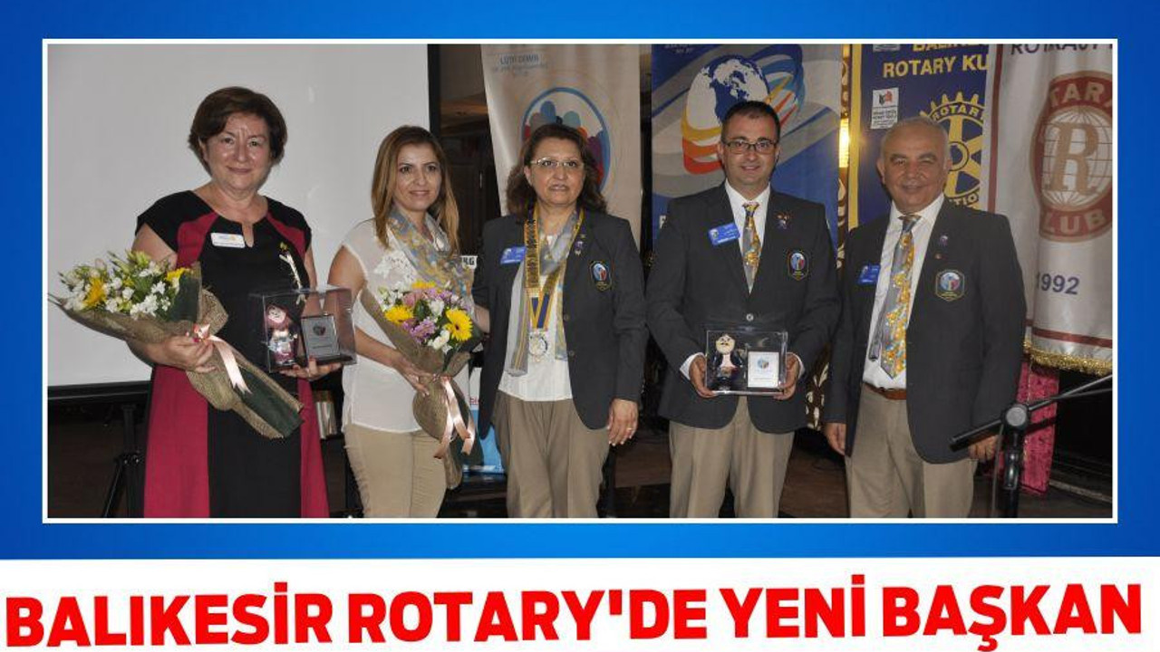 BALIKESİR ROTARY’DE YENİ BAŞKAN