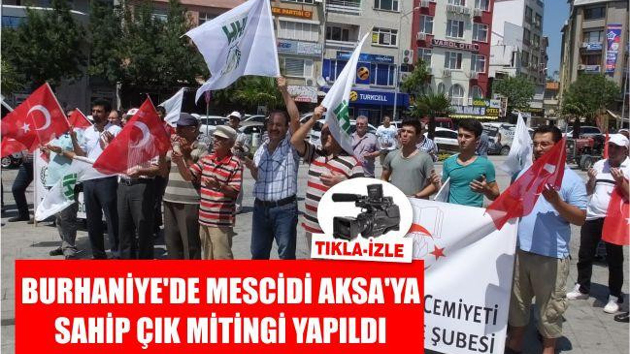 Burhaniye’de Mescidi Aksa’ya Sahip Çık mitingi yapıldı