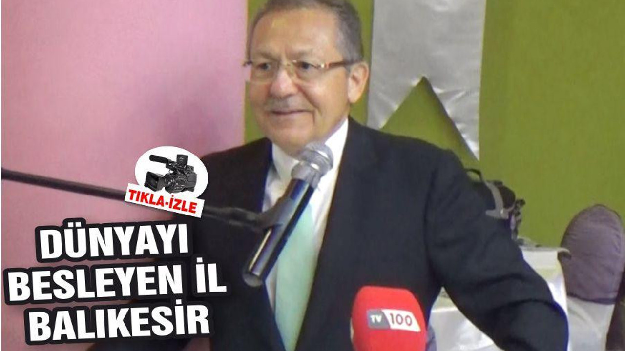 DÜNYAYI BESLEYEN İL BALIKESİR