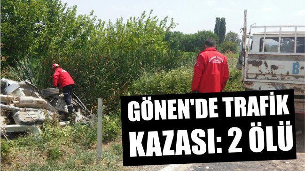 Gönen'de trafik kazası: 2 ölü