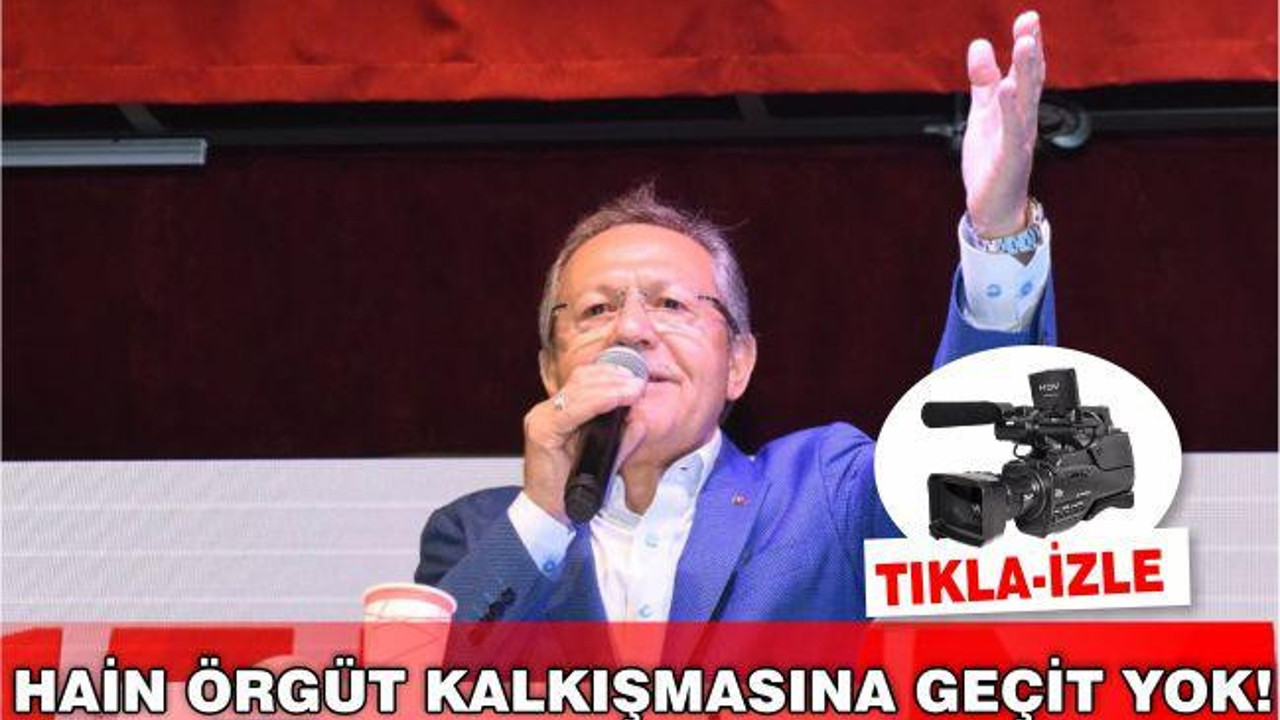 HAİN ÖRGÜT KALKIŞMASINA GEÇİT YOK!