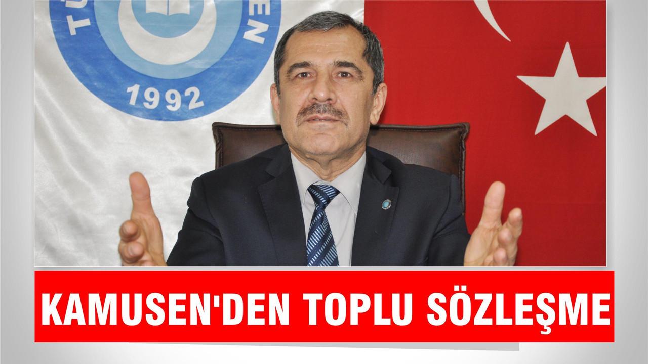 KAMUSEN’DEN TOPLU SÖZLEŞME