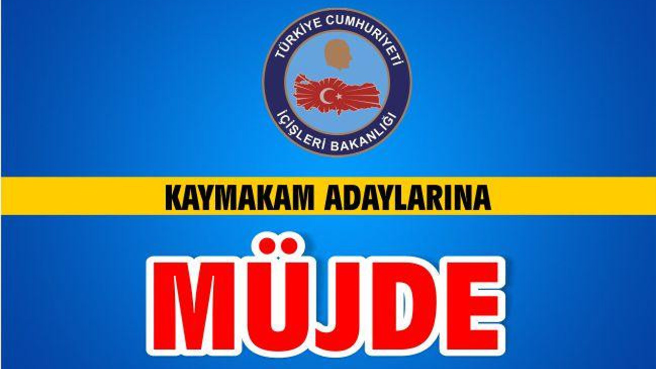 KAYMAKAM ADAYLARINA MÜJDE