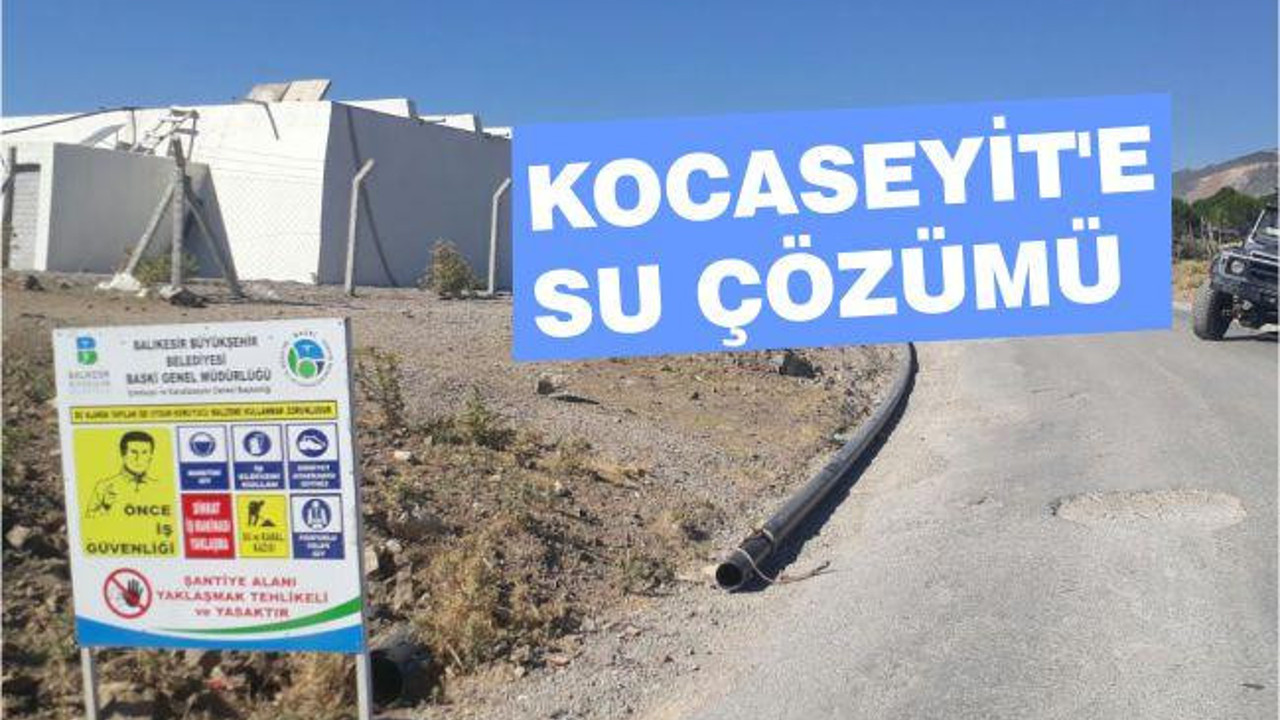 KOCASEYİT’E SU ÇÖZÜMÜ