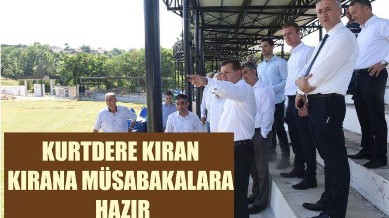 Kurtdere Kıran Kırana Müsabakalara Hazır