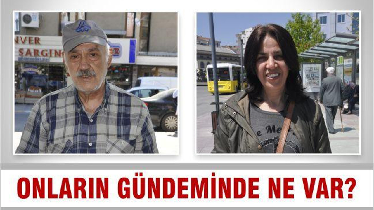 ONLARIN GÜNDEMİNDE NE VAR?
