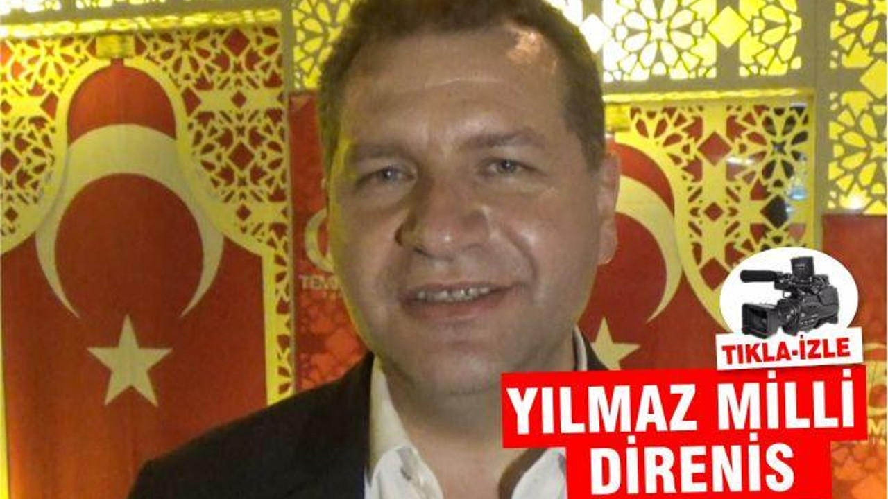 YILMAZ ‘MİLLİ DİRENİŞ’