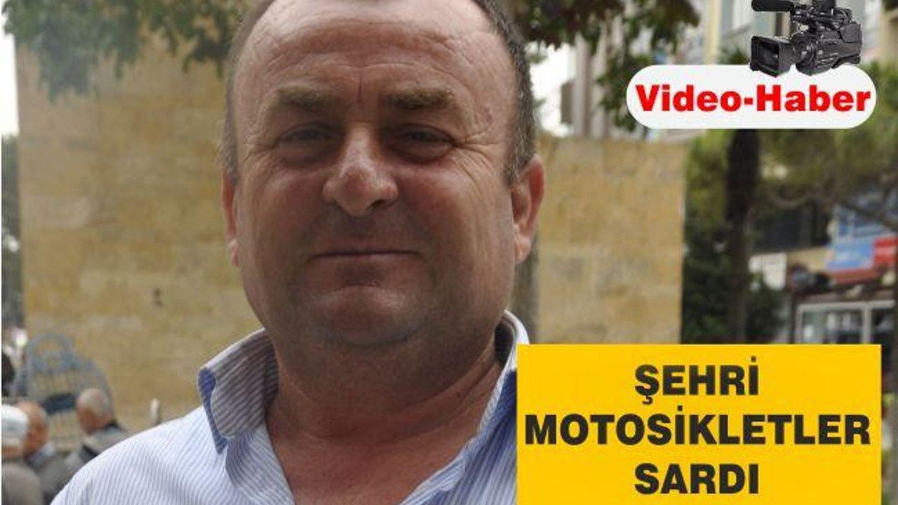 ŞEHRİ MOTOSİKLETLER SARDI