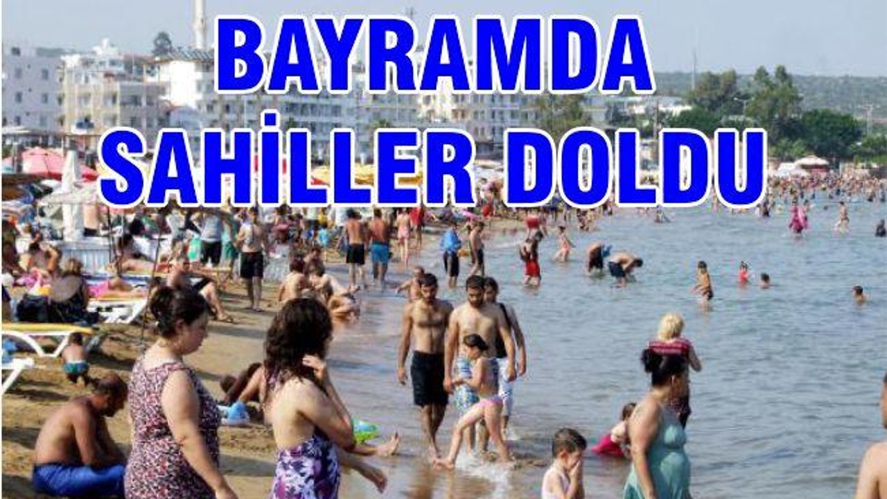 BAYRAMDA SAHİLLER DOLDU