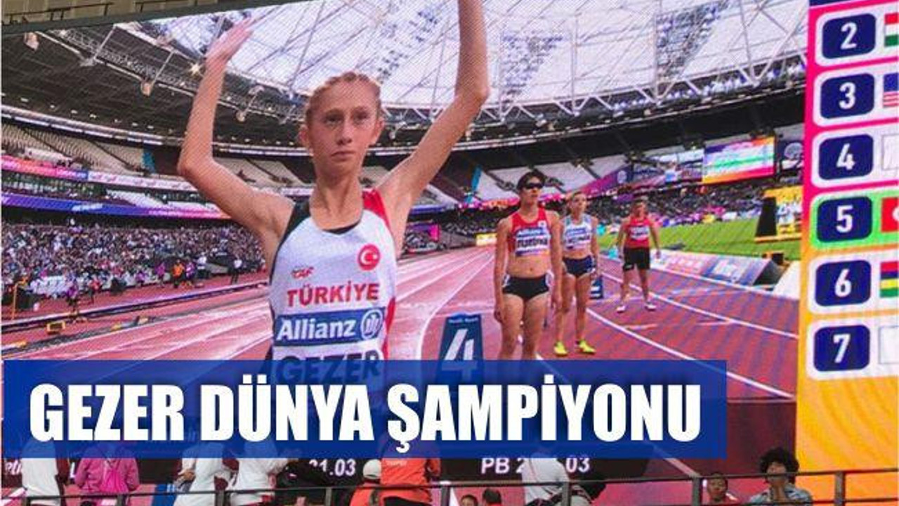 GEZER DÜNYA ŞAMPİYONU
