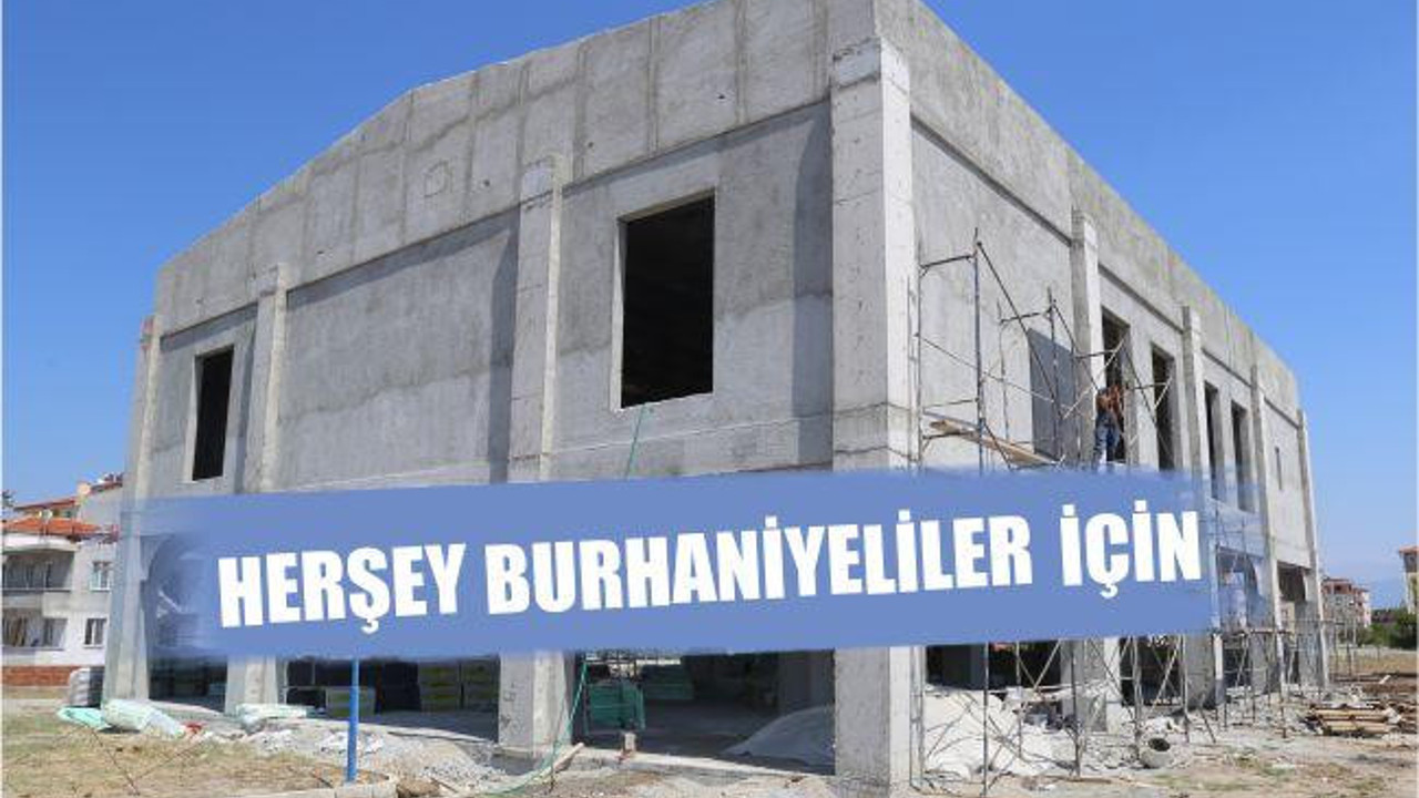 HERŞEY BURHANİYELİLER İÇİN