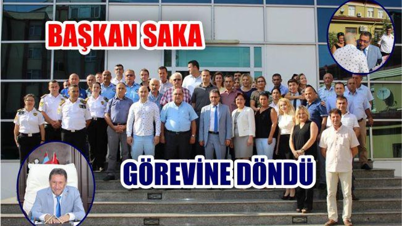 Başkan Saka Görevine Döndü