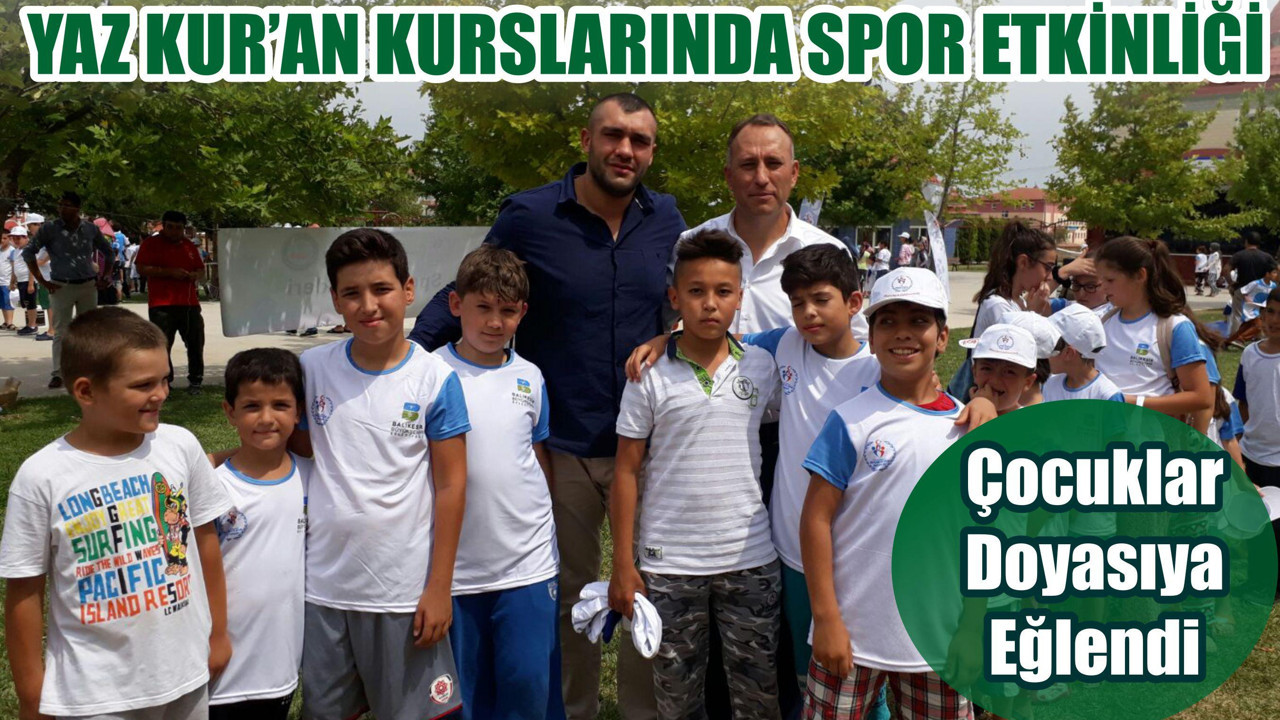 YAZ KUR'AN KURSLARINDA SPOR ETKİNLİĞİ