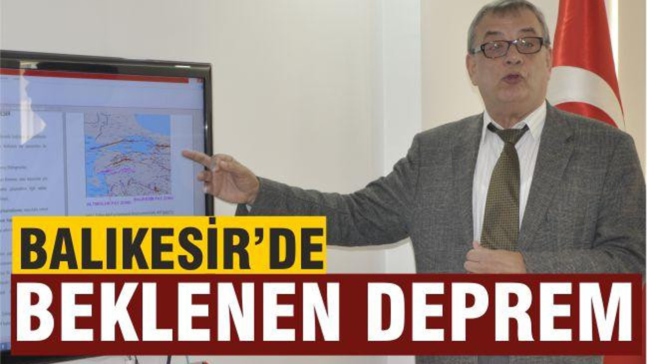 Balıkesirde beklenen deprem