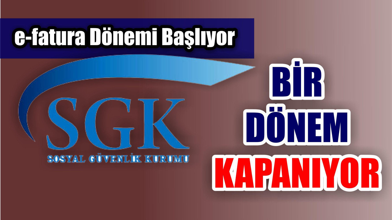 SGK'da e-fatura Dönemi 1 Ekim’de Başlayacak