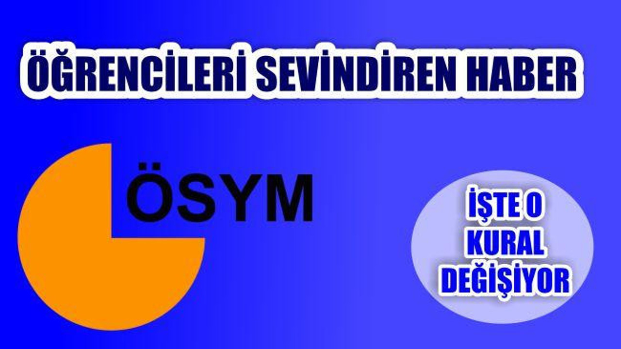 ÖSYM’nin 09.45 Kuralı Değişiyor