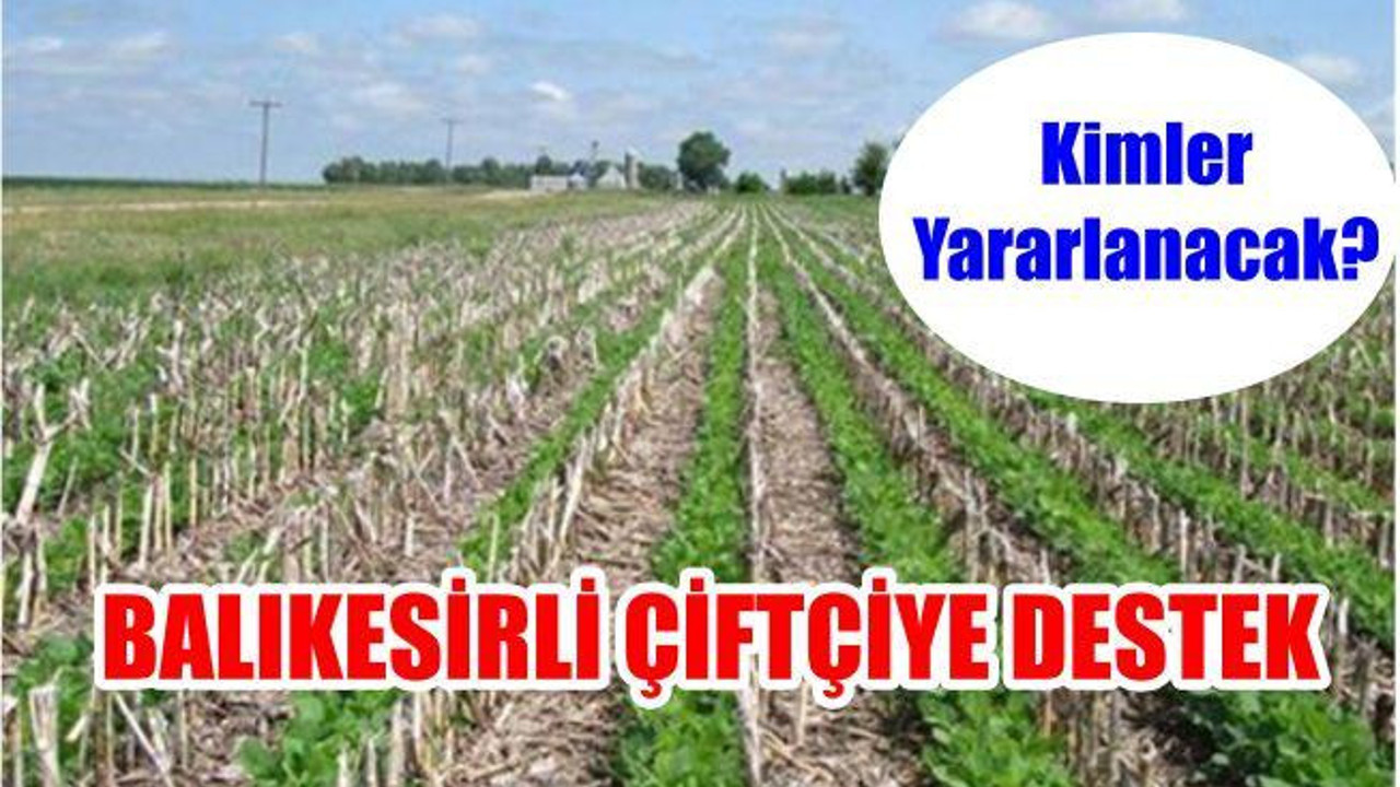 BALIKESİRLİ ÇİFTÇİYE DESTEK
