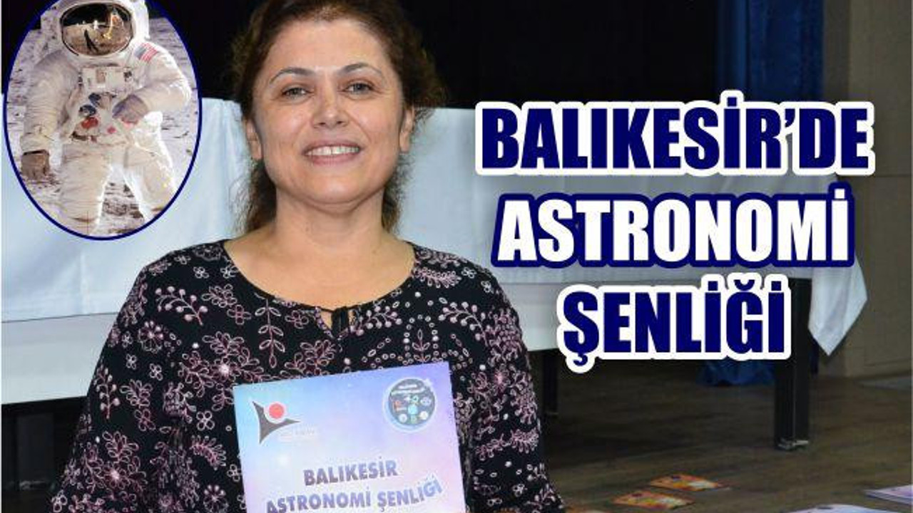 BALIKESİR’DE ASTRONOMİ ŞENLİĞİ