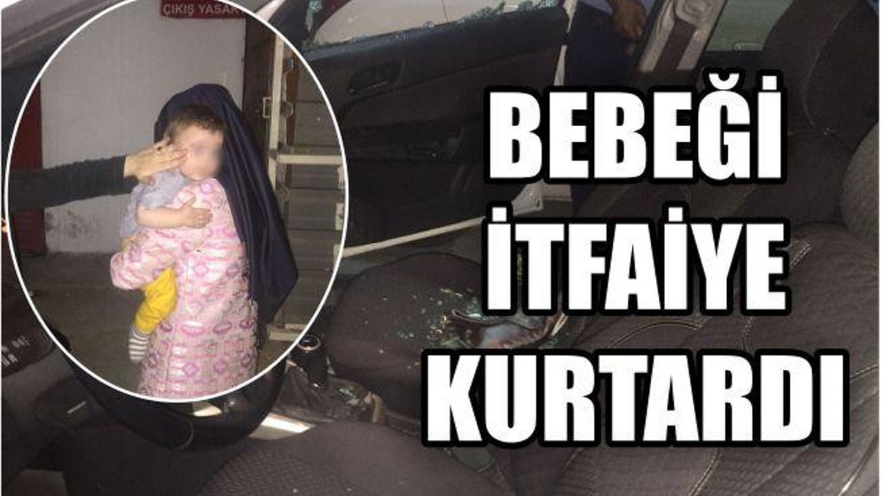 AVM'nin Otoparkında Kilitli Kalan Bebeği İtfaiye Kurtardı