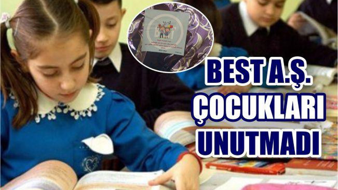 BEST A.Ş. Çocukları Unutmadı