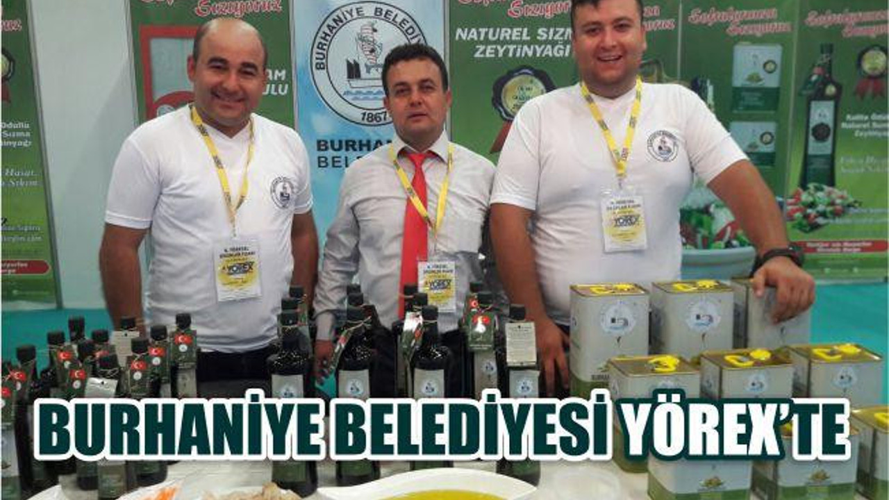 BURHANİYE BELEDİYESİ YÖREX’TE