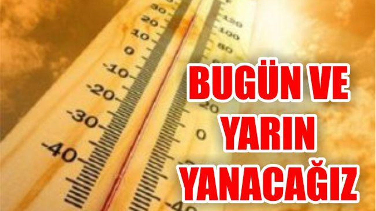 Bugün ve Yarın Yanacağız