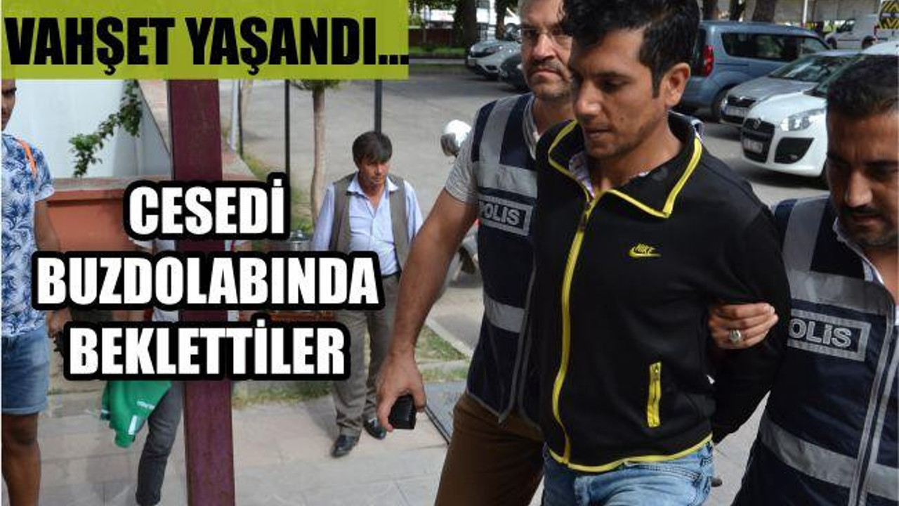 Öldürüp Cesedi Buzdolabında Beklettiler