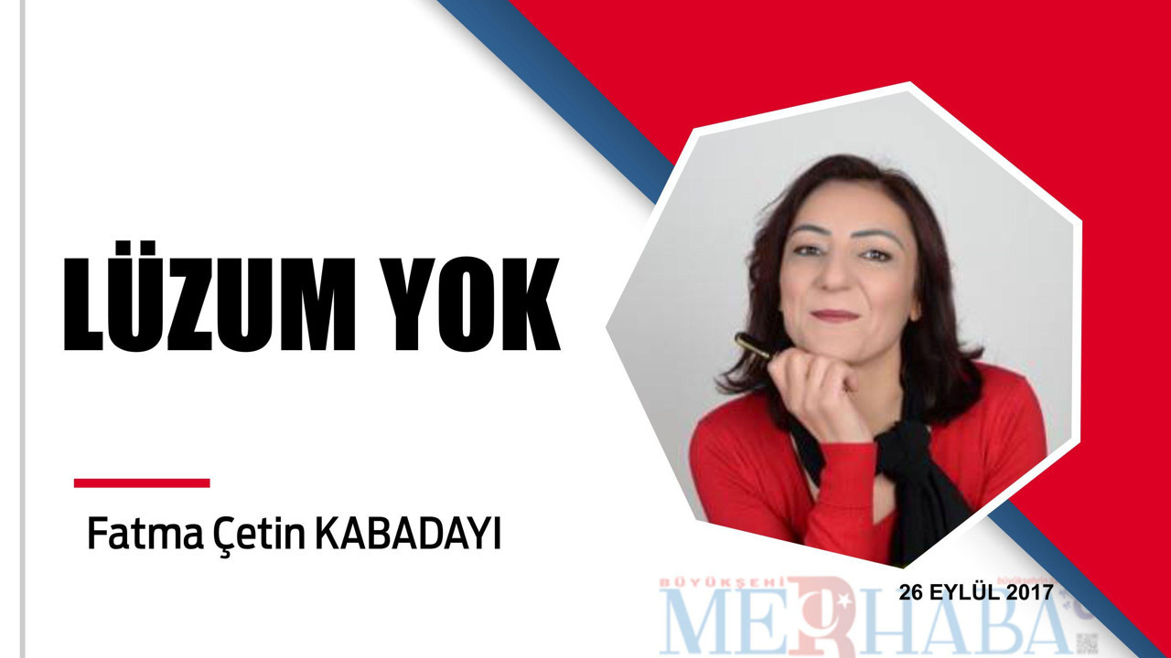LÜZUM YOK