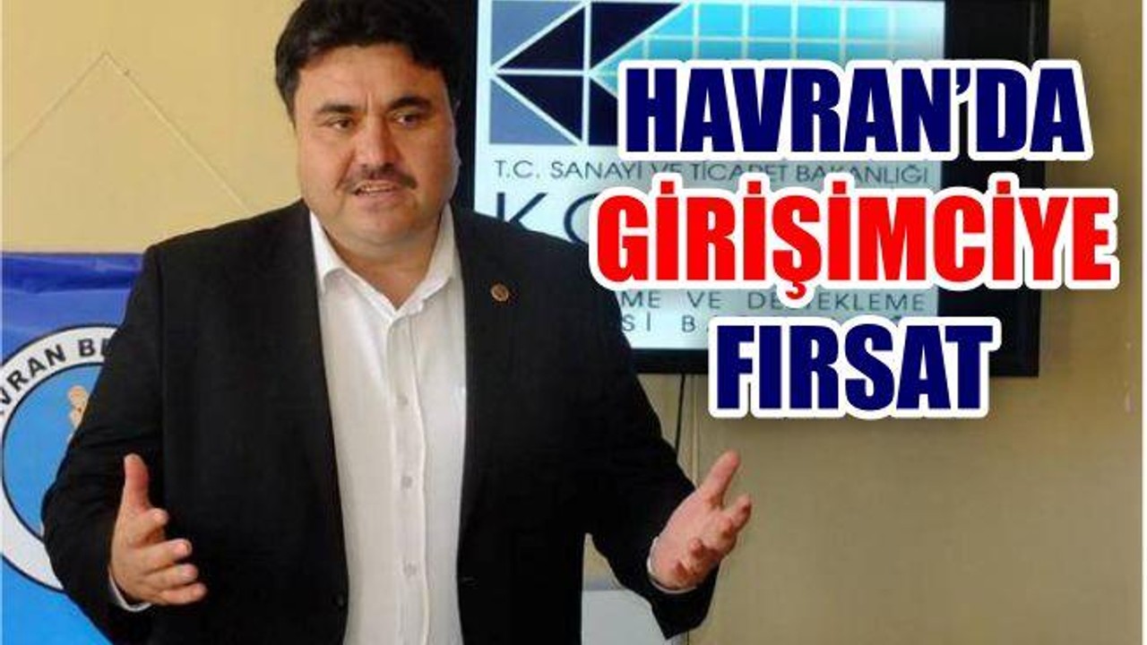 HAVRAN BELEDİYESİ'NDEN GİRİŞİMCİYE FIRSAT !