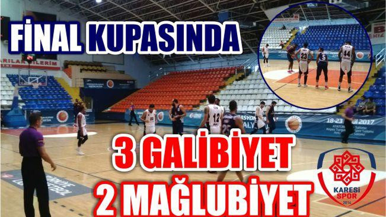 Final Kupası’nda 3 Galibiyet 2 Mağlubiyet