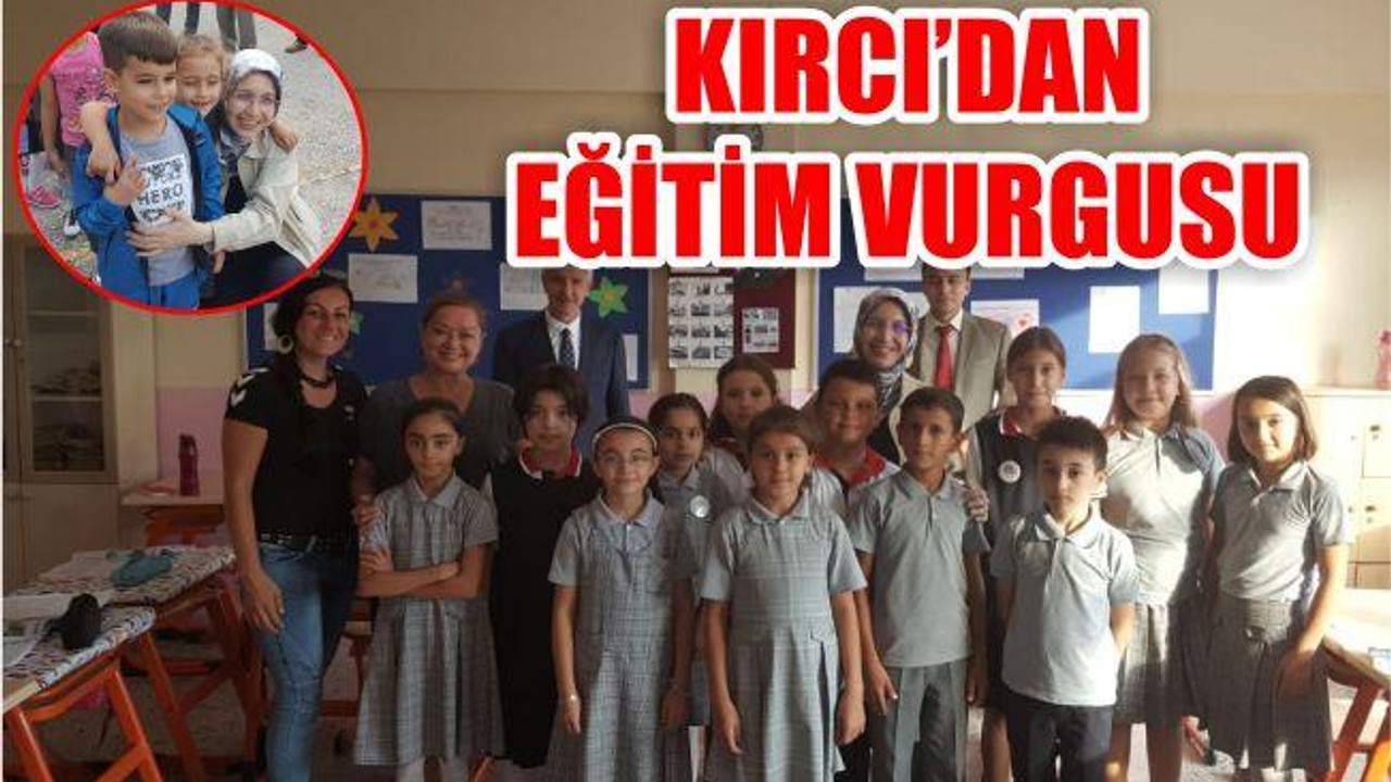 Kırcı’dan Eğitim Vurgusu