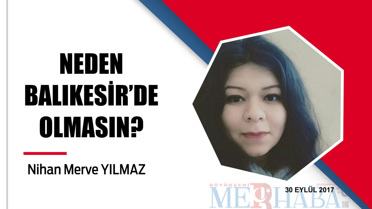 NEDEN BALIKESİR’DE OLMASIN?