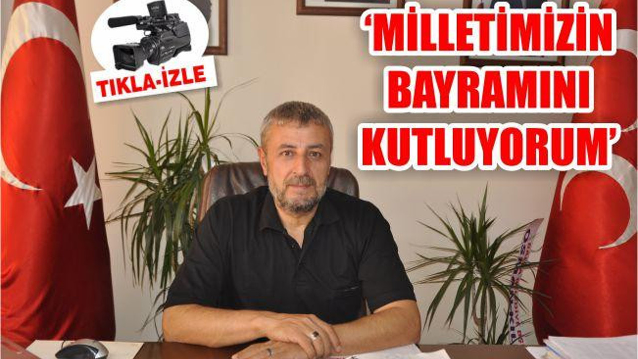 MHP İL BAŞKANI PAR'DAN BAYRAM MESAJI