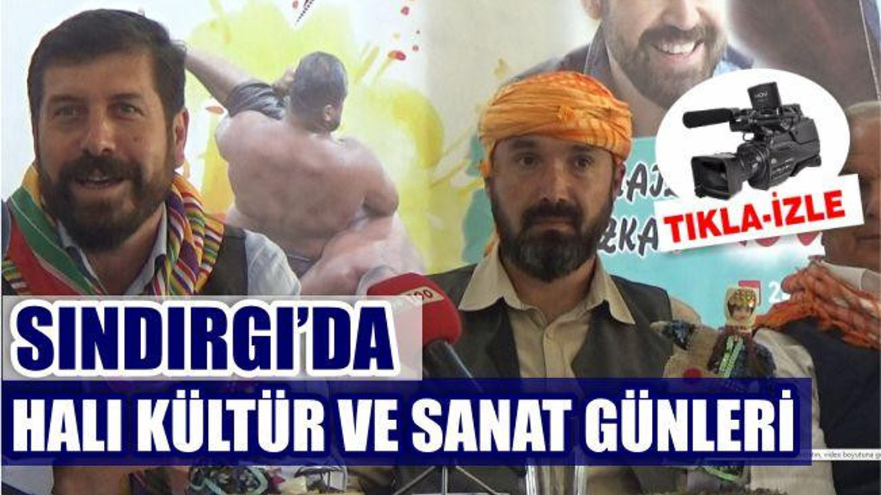 SINDIRGI’DA HALI KÜLTÜR VE SANAT GÜNLERİ