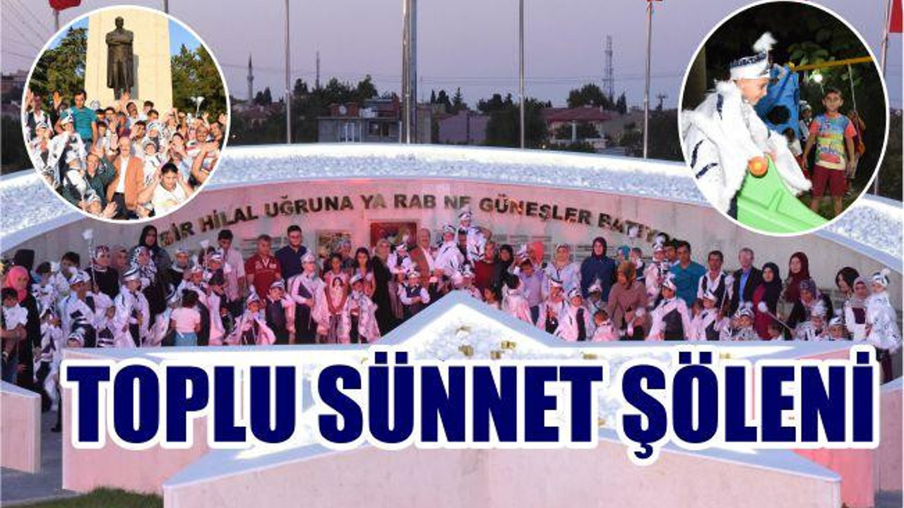 TOPLU SÜNNET ŞÖLENİ
