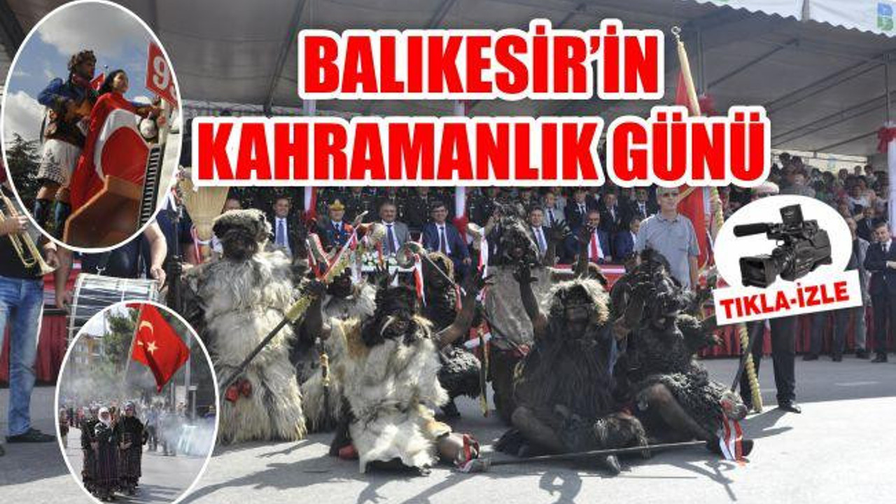 BALIKESİR'DE KURTULUŞ GÜNÜ COŞKUSU