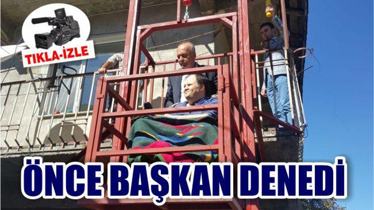 ASANSÖRÜ ÖNCE BAŞKAN DENEDİ
