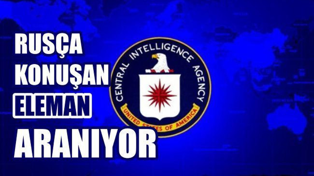 CIA Rusça Konuşan Eleman Arıyor