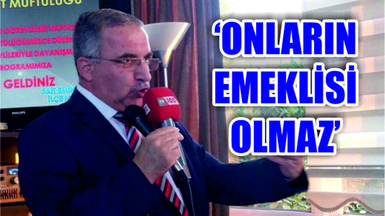 “Din Görevlisinin Emeklisi Olmaz”