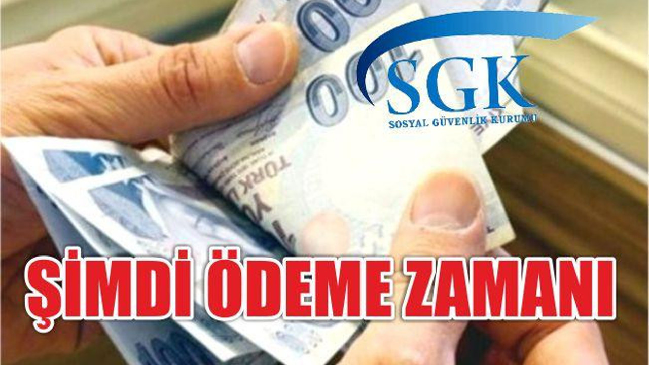 ŞİMDİ ÖDEME ZAMANI