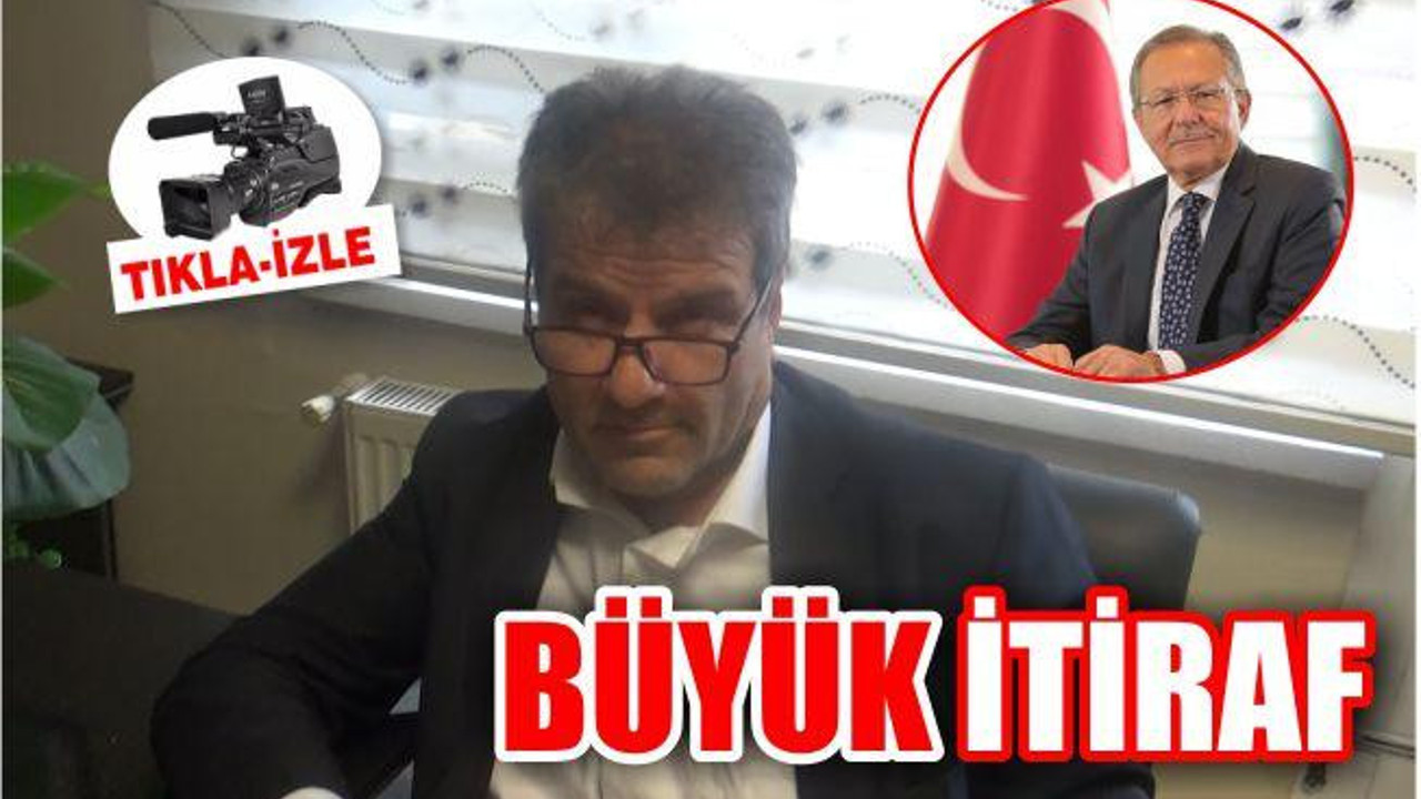 İŞTE BÜYÜK İTİRAF