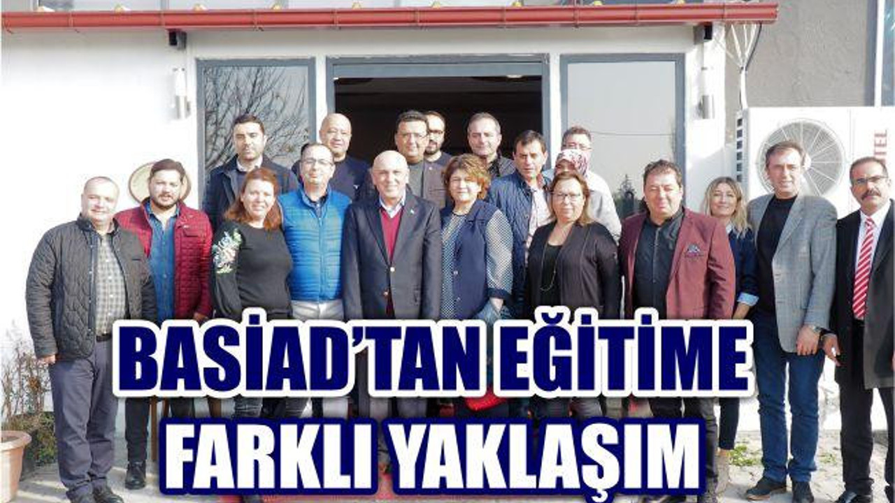 BASİAD’TAN EĞİTİME FARKLI YAKLAŞIM