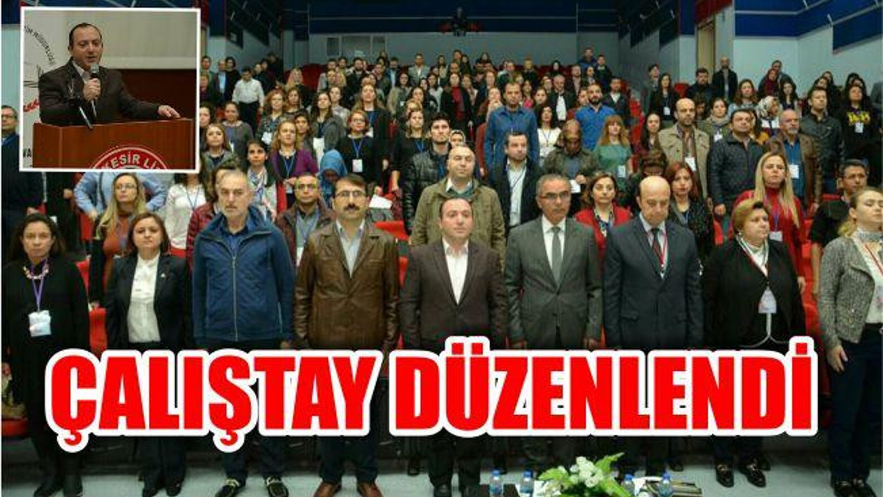 ÇALIŞTAY DÜZENLENDİ