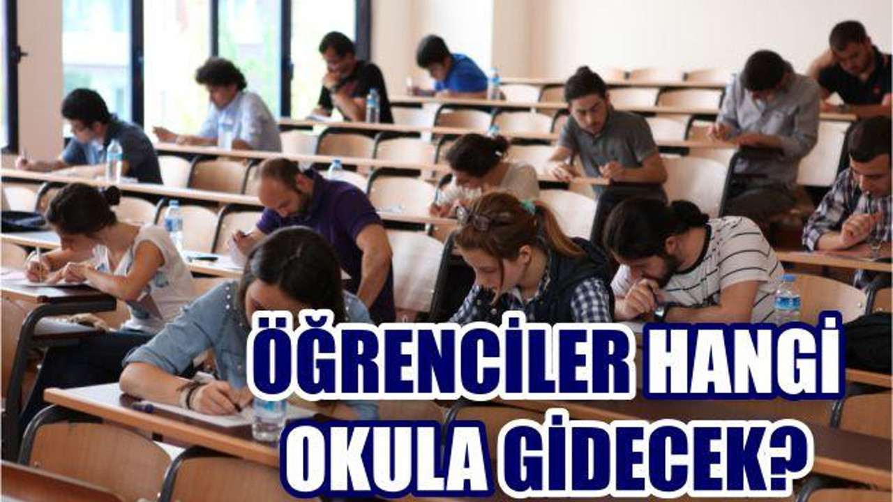 ÖĞRENCİLER HANGİ OKULA GİDECEK?