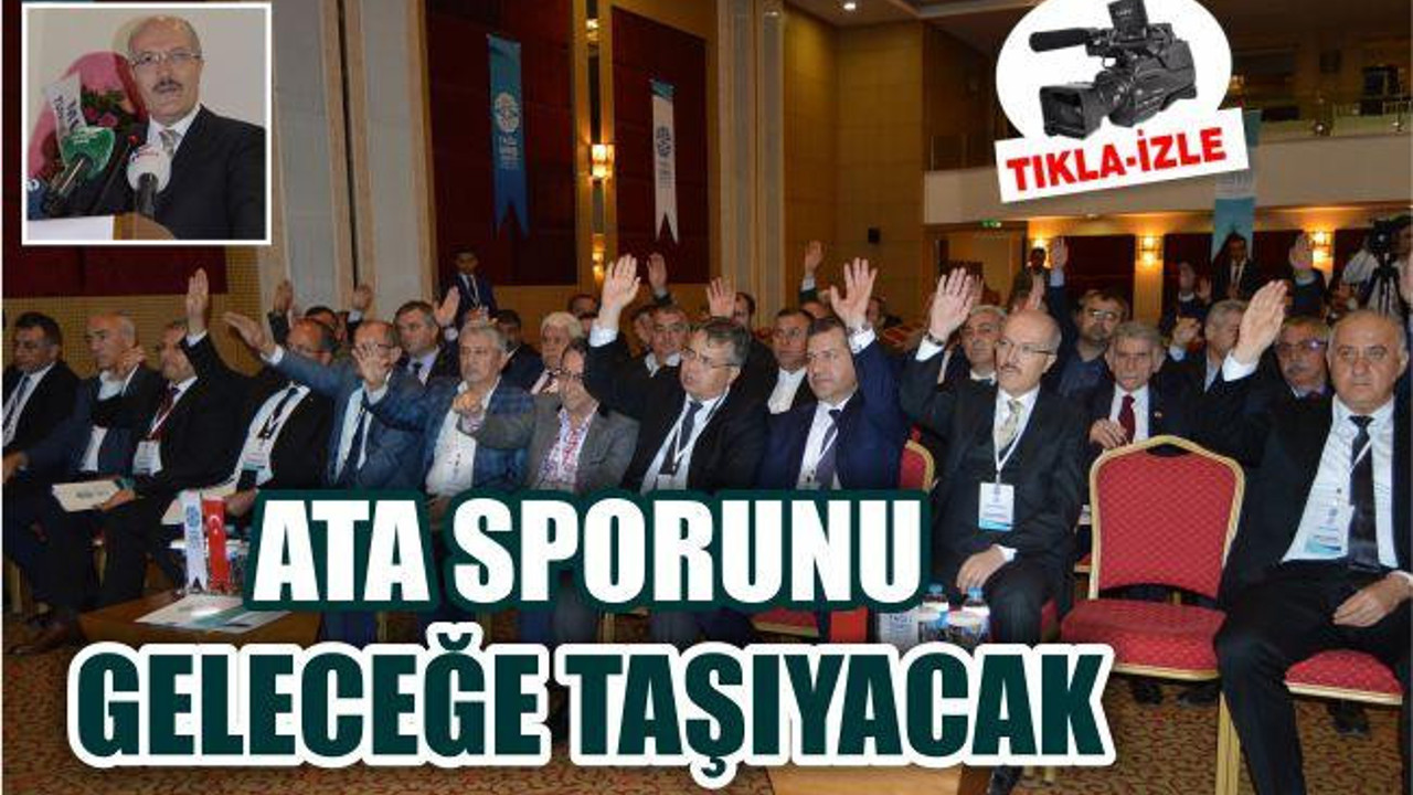 Ata Sporunu Geleceğe Taşıyacak