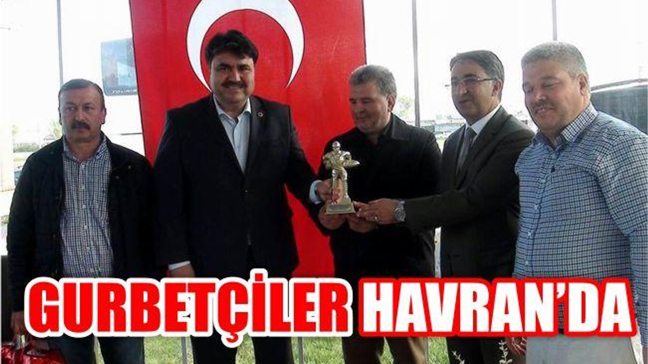 Havran’a Gurbetçi Ziyareti